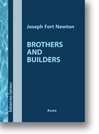 Joseph Fort Newton: Brothers and builders