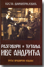 Kosta Dimitrijevi: Razgovori i utanja Ive Andria