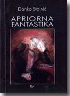 Danko Stojni: APRIORNA FANTASTIKA